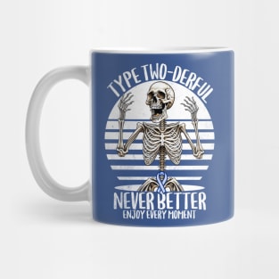 Type Two-derful Type 2 Diabetes Awareness T2D Never Better Mug